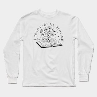 I Read Past My Bedtime Long Sleeve T-Shirt